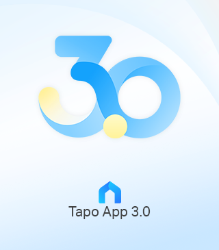 Tapo App 3.0: Tap into a Smarter Home